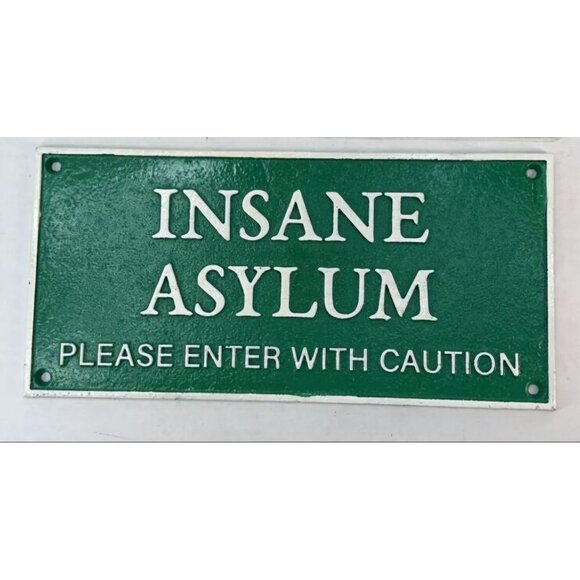 Cast Iron "Insane Asylum Please Enter With Caution" Green Sign 11" X 6" Vintage - Picture 4 of 4
